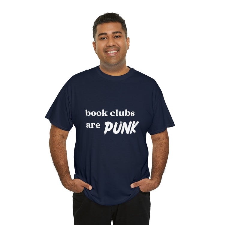 Shirt Funny Book Clubs Are Punk Literature Reading Enthusiast Nerd T-Shirt Unisex Heavy Cotton Tee