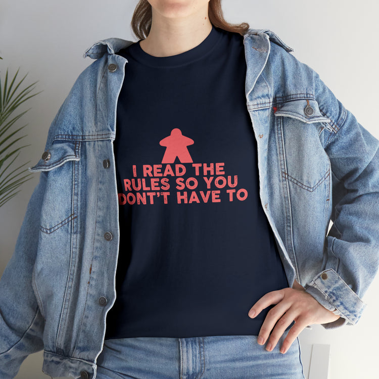 Shirt Funny Don't Have To Read Rules Gaming Multiplayer Game Gift T-Shirt Unisex Heavy Cotton Tee