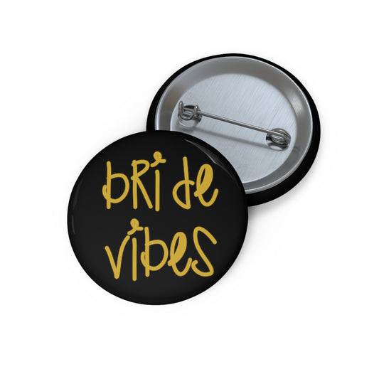 Bride Vibes Bachelorette Party Bridal Shower Gift Custom Pin Buttons