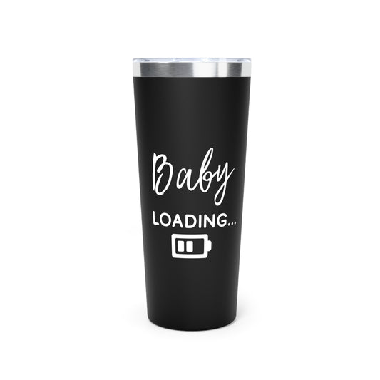 Baby Loading Funny Baby Bump Shirt Copper Vacuum Insulated Tumbler, 22oz
