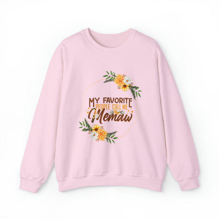 Hilarious My Favorite People Call Memaw Nanna Lover Unisex Crewneck Sweatshirt