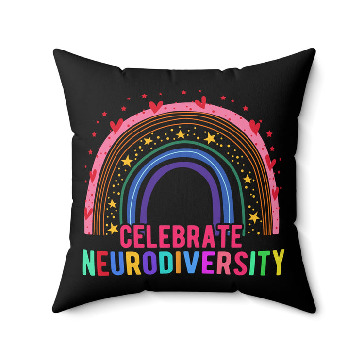 Hilarious Celebrate Neurodiversity Intellectual Disorders Neurodiverse Brain Psychiatry Spun Polyester Square Pillow