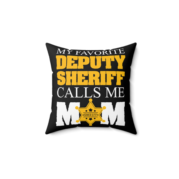 Cute Glad Mom County Officer Beloved Subordinate Spun Polyester Square Pillow