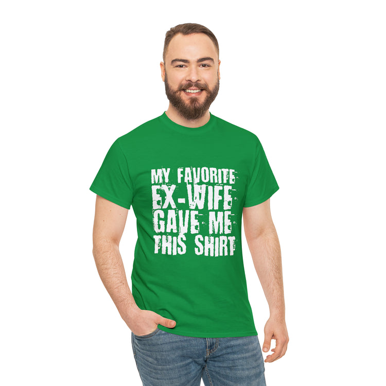 Shirt Funny My Favorite Ex-Wife Gave This Breakup Single Again T-Shirt Unisex Heavy Cotton Tee