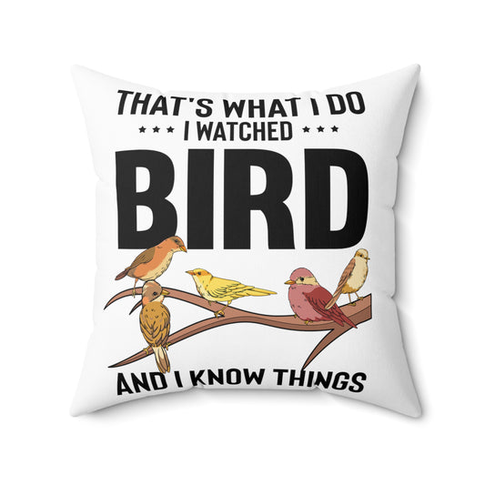 Humorous Birdwatching Birder Birdwatcher Fowl Birdwatchers Spun Polyester Square Pillow