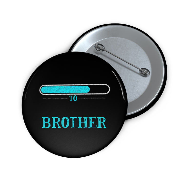 Leveling Up To Big Brother TShirt Custom Pin Buttons