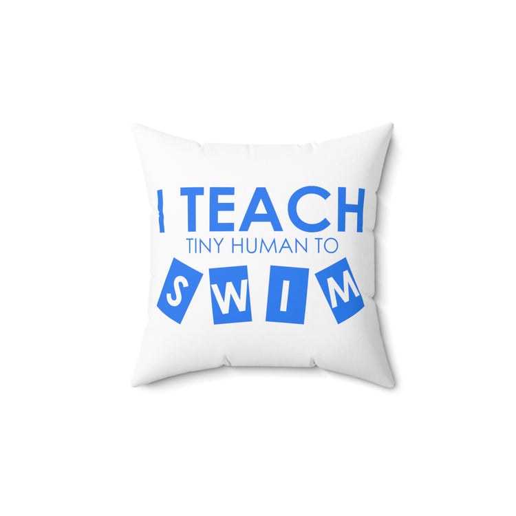 Humorous Kiddo Swimming Teachers Appreciation Spun Polyester Square Pillow