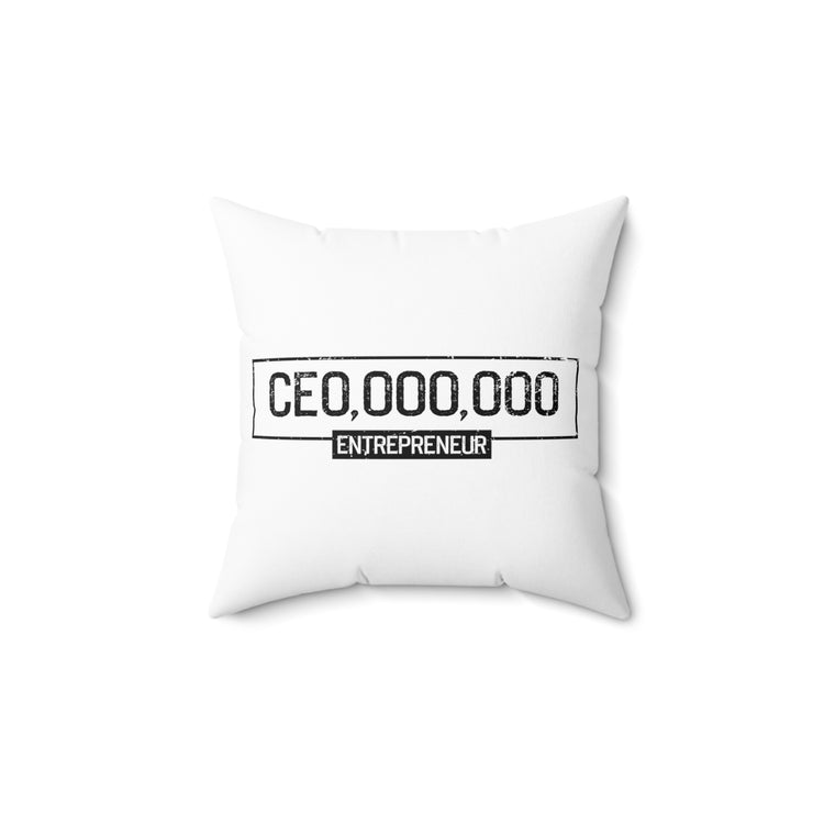 Inspirational CEO Uplifting Messages Entrepreneurs Sayings Motivational Businesses Spun Polyester Square Pillow