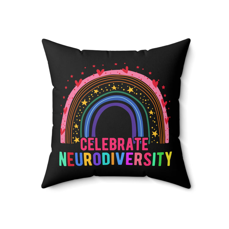 Hilarious Celebrate Neurodiversity Intellectual Disorders Neurodiverse Brain Psychiatry Spun Polyester Square Pillow