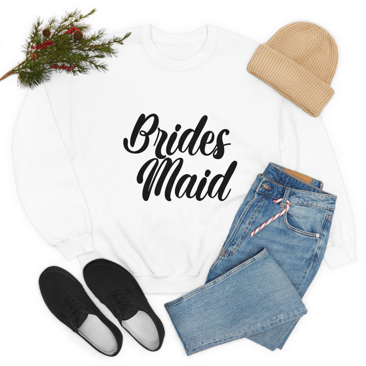 Hilarious Wedding Bridesmaid Sarcastic Funny Engagement Entourages Bridesmaids Statements Unisex Crewneck Sweatshirt