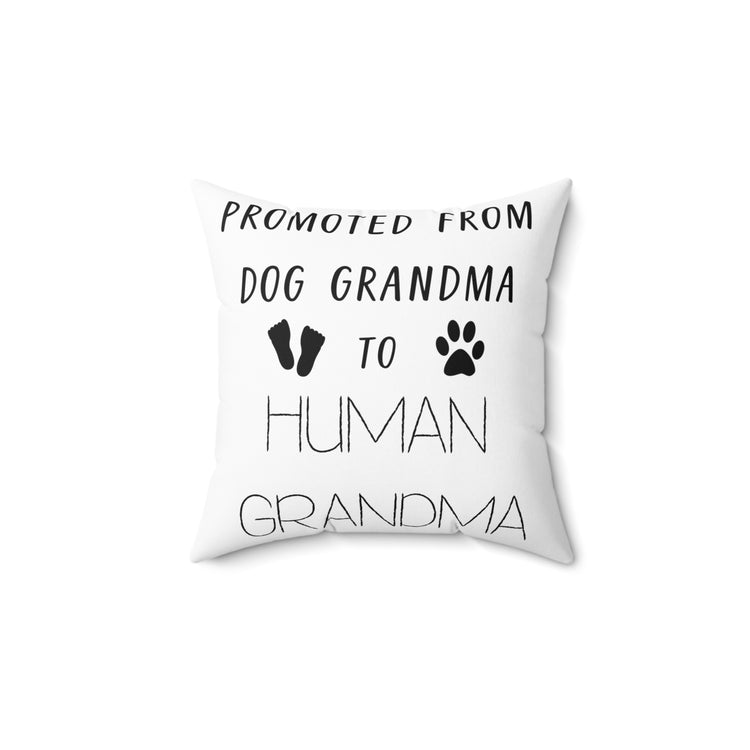 Humorous Grandmothers Excitement Sarcastic Spun Polyester Square Pillow