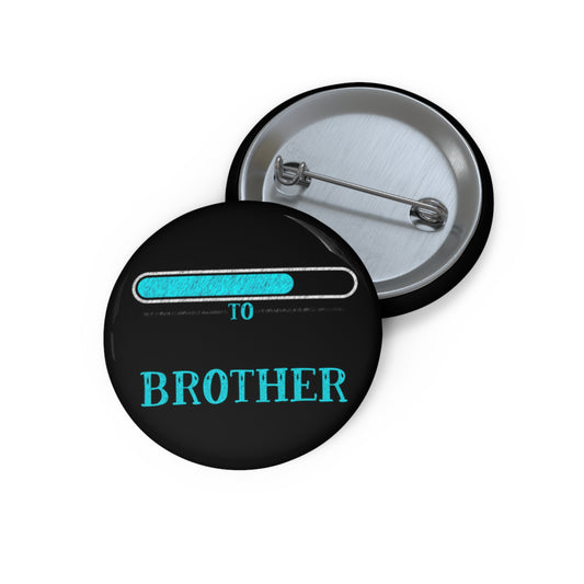 Leveling Up To Big Brother TShirt Custom Pin Buttons