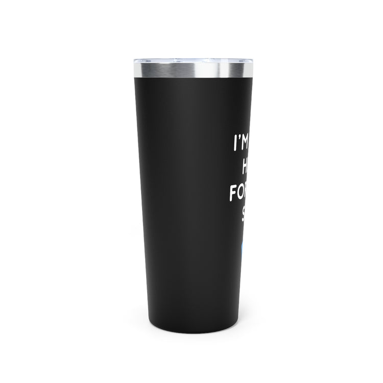 I'm Just Here For The Sex Gender Reveal Copper Vacuum Insulated Tumbler, 22oz