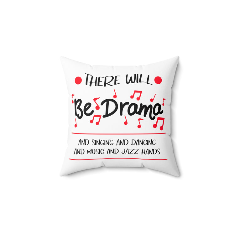 Hilarious There Will Drama Theatrical Show Fan Enthusiast Spun Polyester Square Pillow