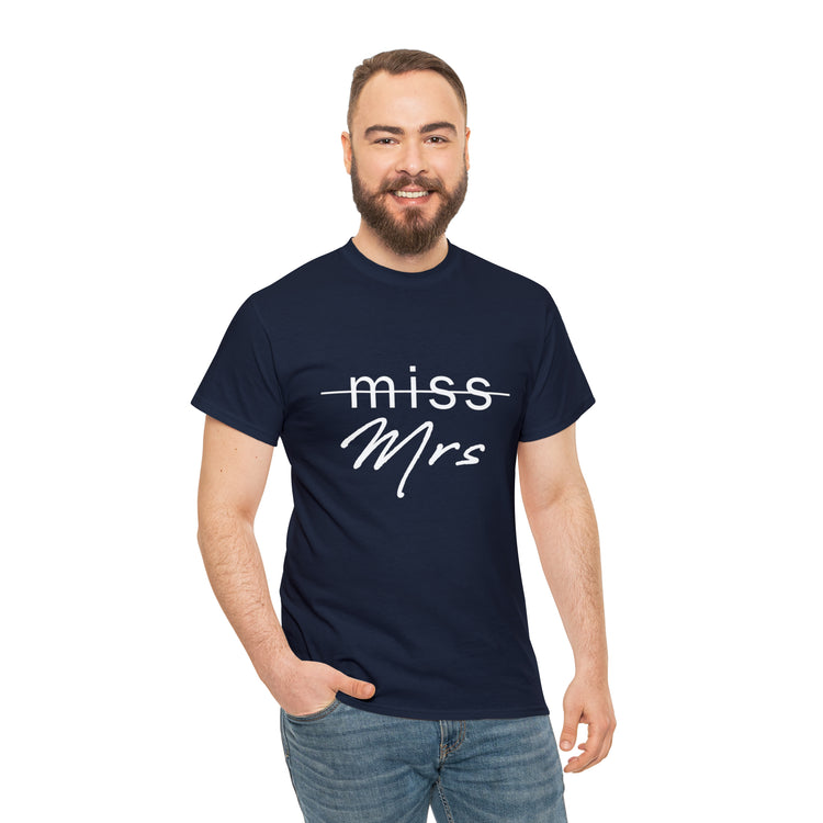 Shirt Funny From Miss To Mrs Bridal Wedding Gift Engagement Party T-Shirt Unisex Heavy Cotton Tee