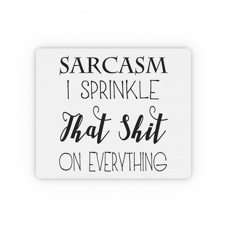 Sarcasm I Sprinkle That Shirt On Everything Sassy T Shirt | Sassy Girl Introvert Shirt | Sarcasm T-shirt | Funny T-Shirt | Introvert T Shirt Rectangular Mouse Pad