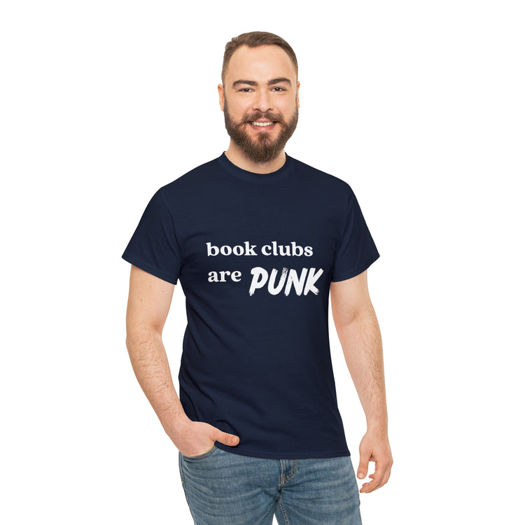 Shirt Funny Book Clubs Are Punk Literature Reading Enthusiast Nerd T-Shirt Unisex Heavy Cotton Tee