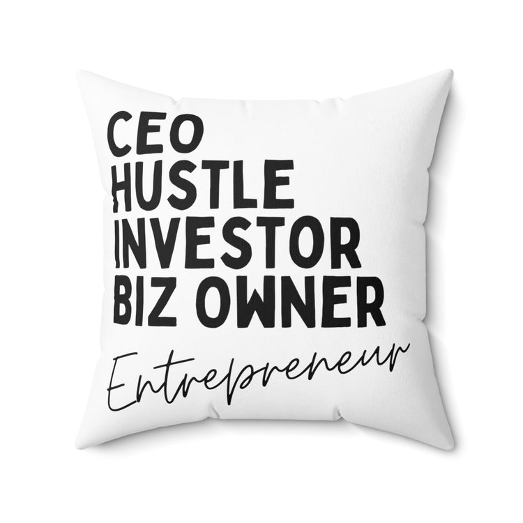 Inspirational Hardworking Hustling Uplifting Positive Spun Polyester Square Pillow