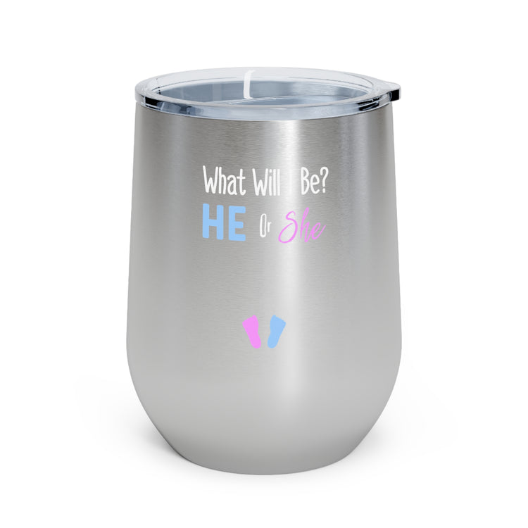 What Will I Be He or She Gender Reveal Shirt 12oz Insulated Wine Tumbler