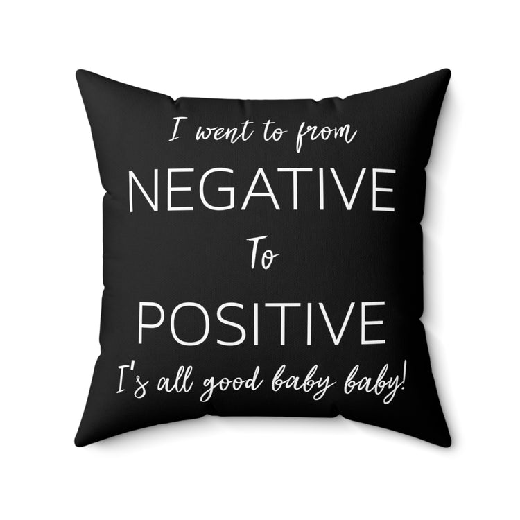 From Negative To Positive Baby Bump Future Mom Spun Polyester Square Pillow