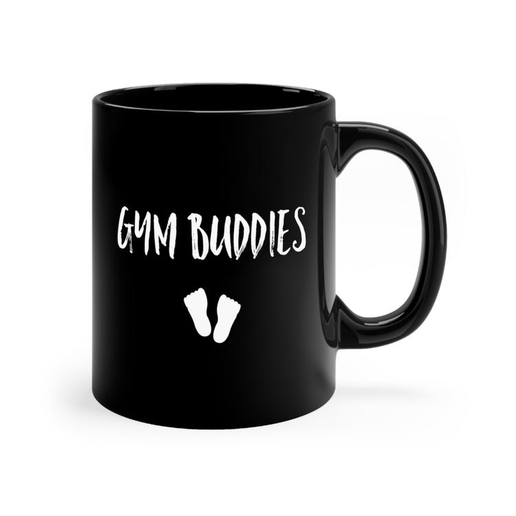 Gym Buddies Pregnancy Maternity Clothes Black mug 11oz