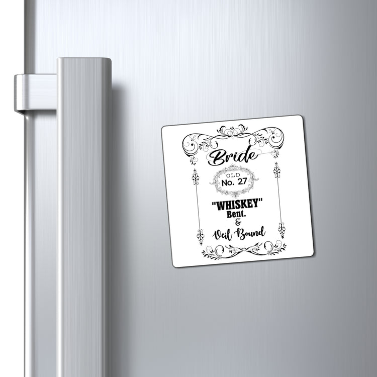 Funny Bridal Drinking Bachelorettes Statements Wedding Bride Hilarious Bridesmaids Partying Sayings Whiskey   Magnets