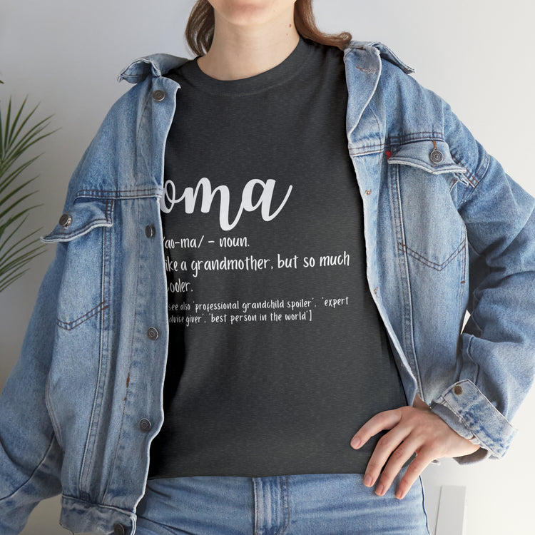 Shirt Funny Oma Definition Love Granny Nana Humor Retirement Grandmoms Gag Grandmother T-Shirt Unisex Heavy Cotton Tee