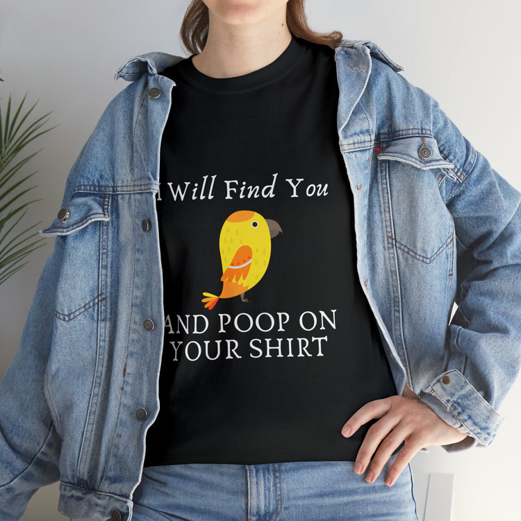 Shirt Funny I'll Find And Poop On Y'all Humorous Graphic Comical T-Shirt Unisex Heavy Cotton Tee