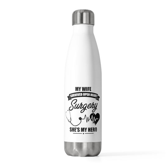 Humorous Recuperating Statements Wife Appreciation Graphic Funny Wives Appreciation Heart Surgeries Recovery 20oz Insulated Bottle