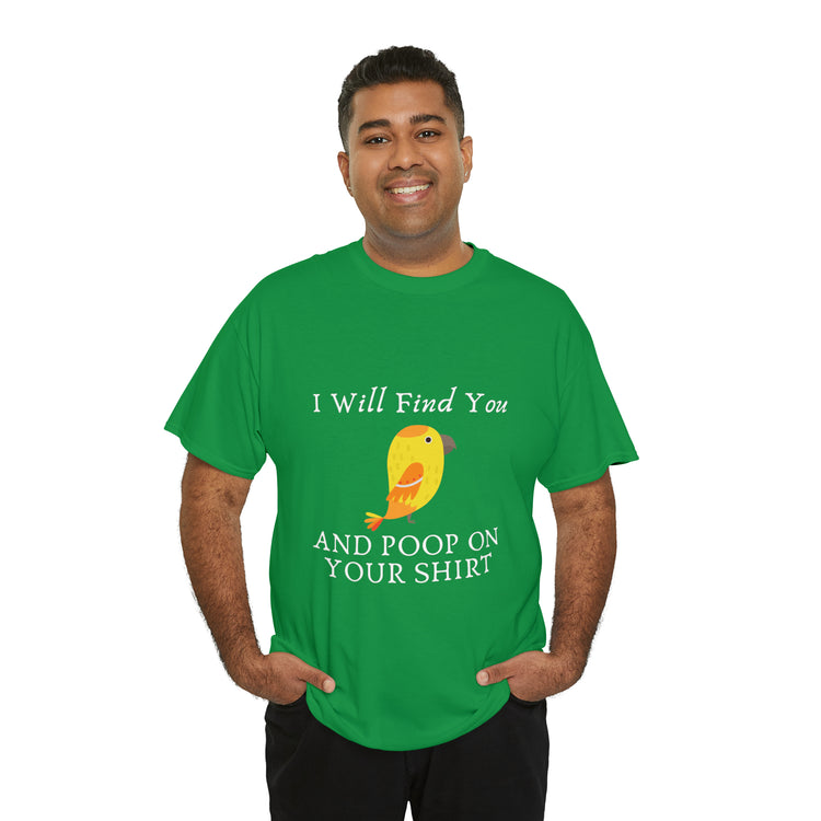 Shirt Funny I'll Find And Poop On Y'all Humorous Graphic Comical T-Shirt Unisex Heavy Cotton Tee