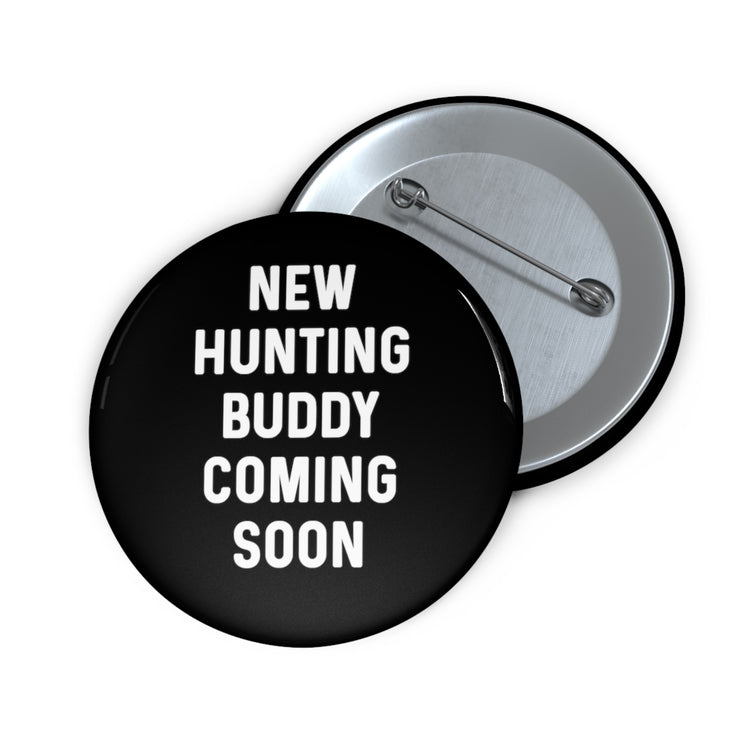 New Hunting Buddy Coming Soon Baby Bump Custom Pin Buttons