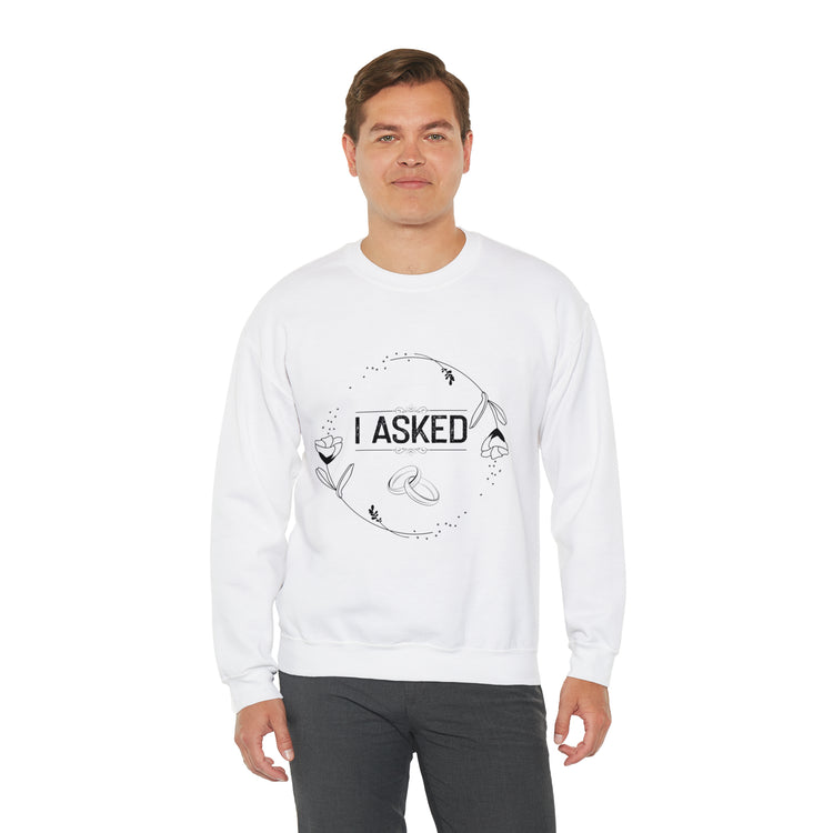 Hilarious Boyfriend Proposal Celebrations Mockery Pun Unisex Crewneck Sweatshirt