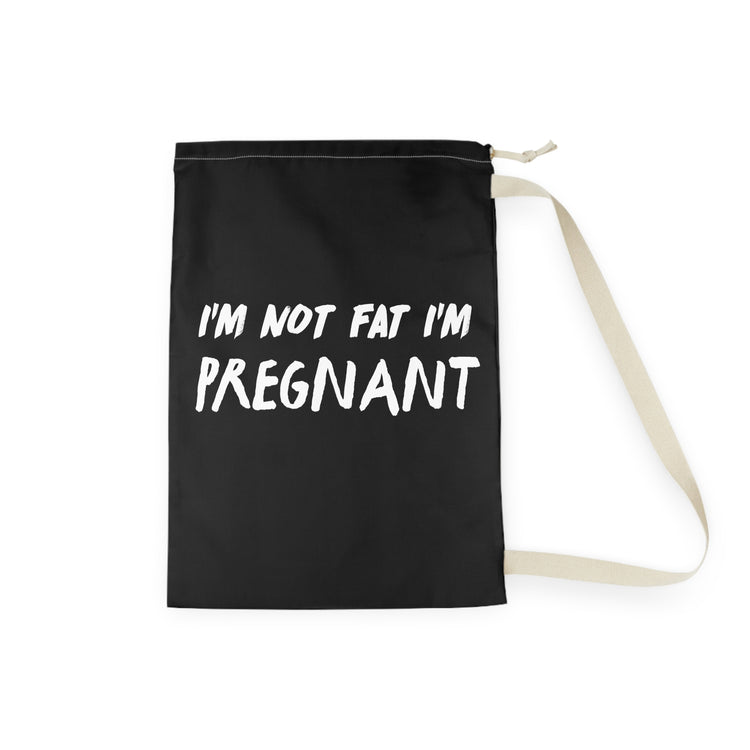 I'm Not Fat I'm Pregnant Tank Top Maternity Clothes Laundry Bag