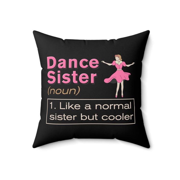 Choreography Dance Sibling Party Cute Choreographer Dance Spun Polyester Square Pillow