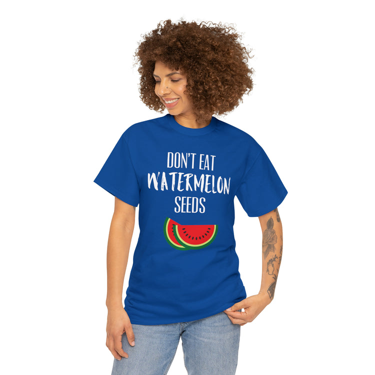 Shirt Funny Don't Eat Watermelon Seed Amusing Foodie Chuckle T-Shirt Unisex Heavy Cotton Tee