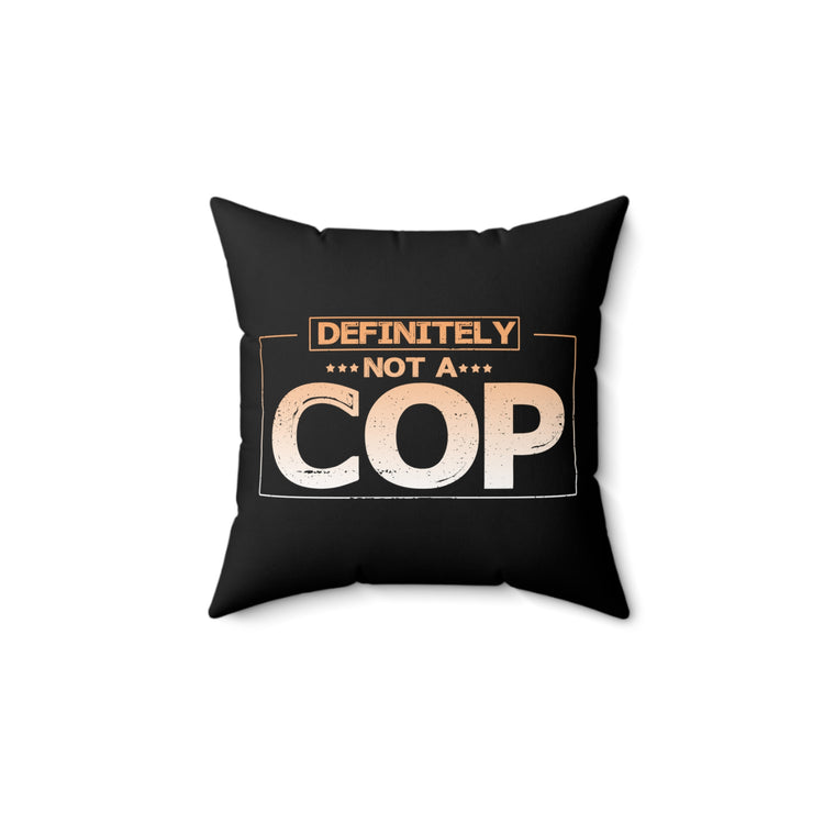 Funny Disguised Inspector Detectives Quote Vintage Undercover Informants Sayings  Spun Polyester Square Pillow