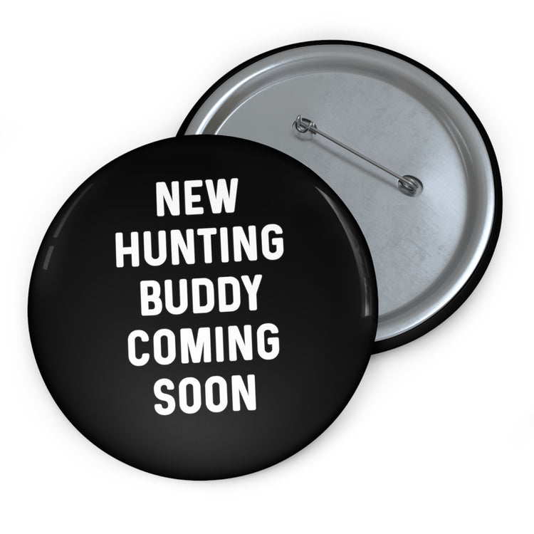 New Hunting Buddy Coming Soon Baby Bump Custom Pin Buttons