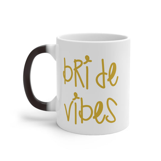 Bride Vibes Bachelorette Party Bridal Shower Gift Color Changing Mug