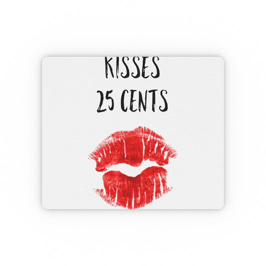 Kisses 25 Cents Kiss Tshirt | Valentines Day Shirt | Sassy T Shirt | Sarcasm T-shirt | Sarcasm T-shirt | Funny Shirt Rectangular Mouse Pad