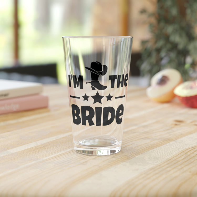 Humorous Countryside Weddings Bachelorettes Bride Engagement Hilarious Bridal Sarcastic Graphic Sayings Funny Pint Glass, 16oz