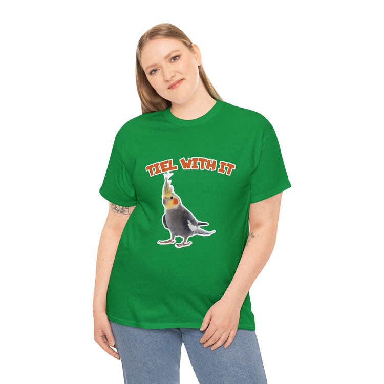 Shirt Funny Tiel With It Sassy Birds Sayings Parrot Pet Creative T-Shirt Unisex Heavy Cotton Tee