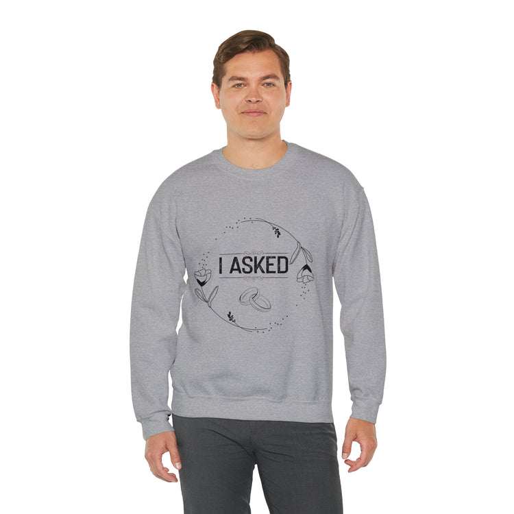 Hilarious Boyfriend Proposal Celebrations Mockery Pun Unisex Crewneck Sweatshirt