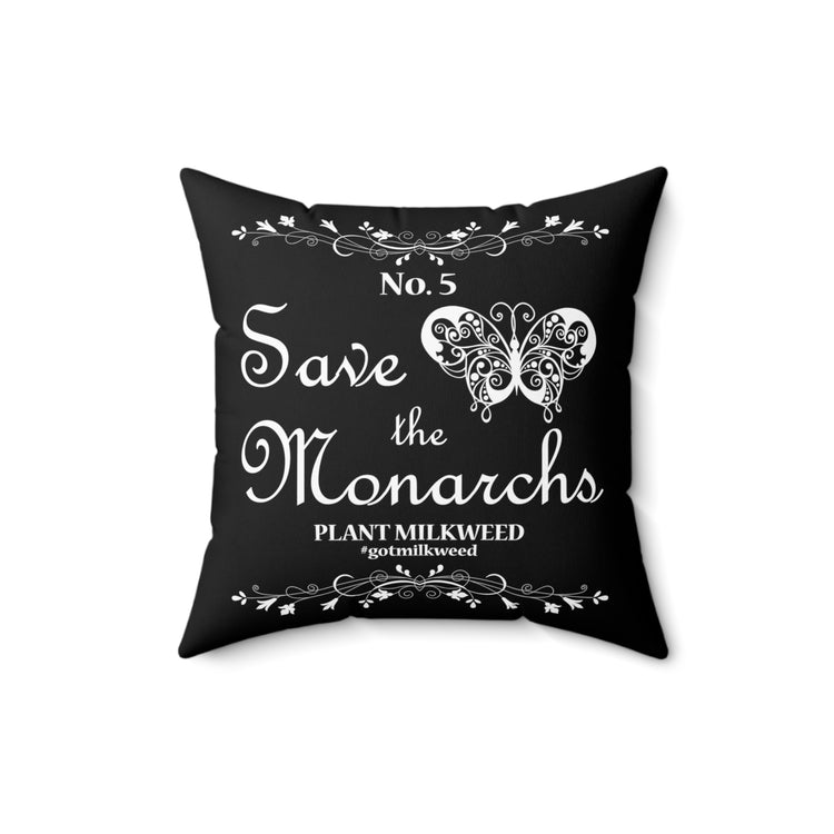 Save The Monarchs Milkweed Plant Butterflies|Monarch Butterflies|Gift For Her| For Him Spun Polyester Square Pillow