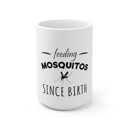 Feeding Mosquitos Since Birth Travel Funny Camping Shirt | Nature White Ceramic Mug