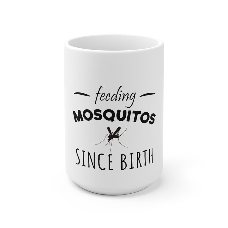 Feeding Mosquitos Since Birth Travel Funny Camping Shirt | Nature White Ceramic Mug