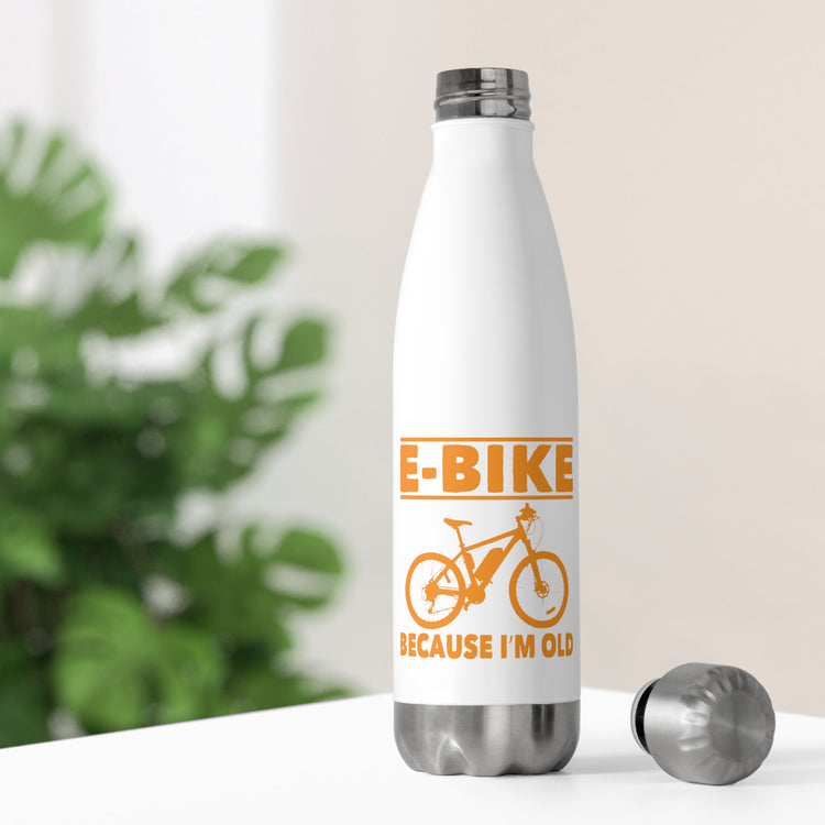 Novelty E-Bike Because I'm Old Grandpa Bikers Funny Biking Granddads Sayings Men Women T Shirt 20oz Insulated Bottle