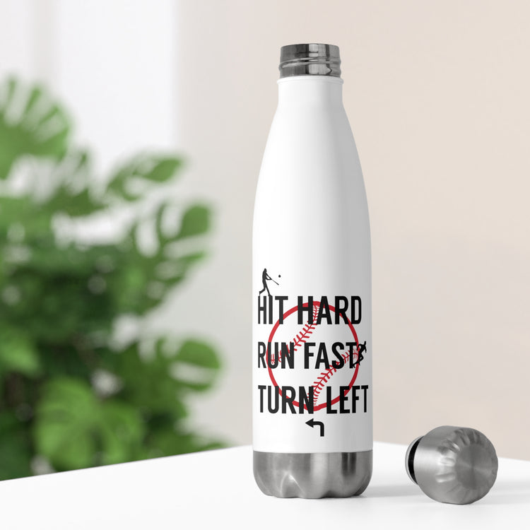 Hit Hard Run Fast Turn Left Baseball Player Sports Lover Retro Game Day TShirt 20oz Insulated Bottle