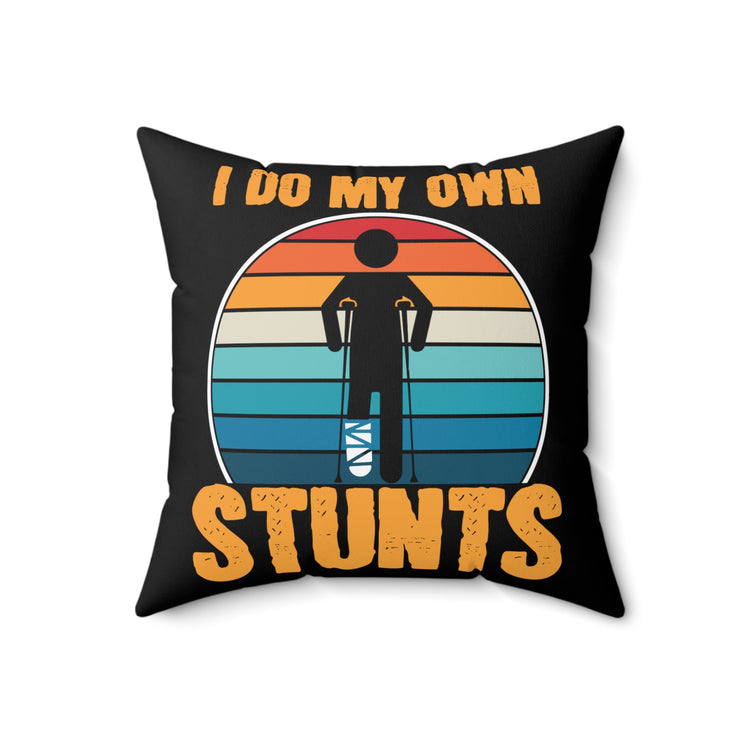 Vintage Doing My Own Stunts Injured Graphic Retro Surgery Gags Spun Polyester Square Pillow