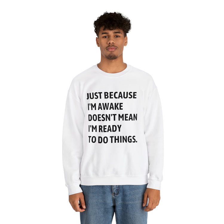 Hilarious Just Cause I'm Waked Introverted Statements Pun Unisex Crewneck Sweatshirt