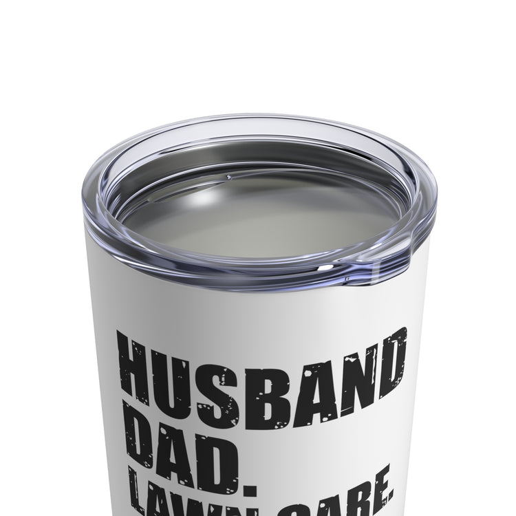 Novelty Gardening Planting Husband Sarcastic Gags Statements Tumbler 10oz